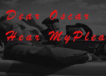 Voting Now Open – Dear Oscar Hear My Plea