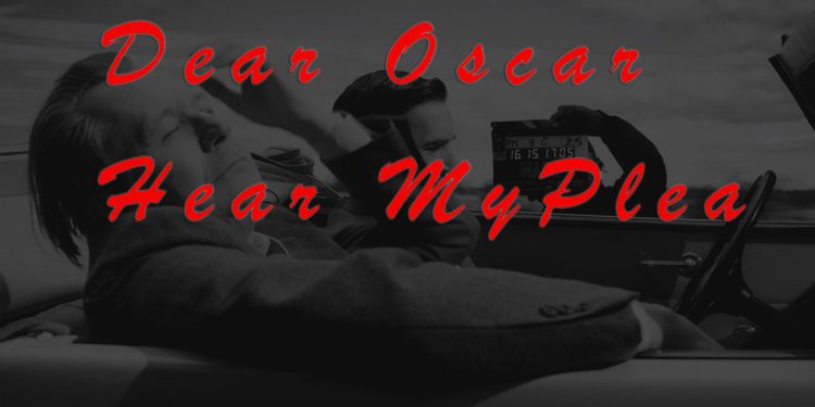 Voting Now Open – Dear Oscar Hear My Plea