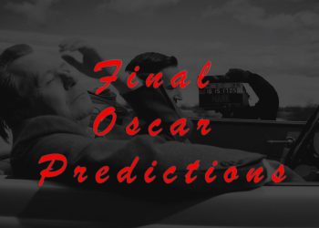 Predictions Friday: Final Oscar Nominations Predictions