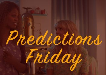 Predictions Friday – Are We Having Fun Yet?