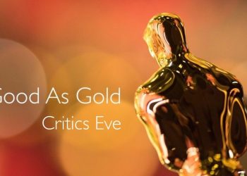 Good as Gold: The Critics Are the Middle Child of Oscar Season