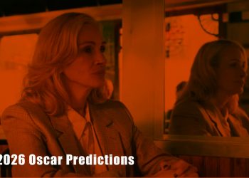 2026 Oscar Predictions: Best Picture and Why Acting Nominations Matter