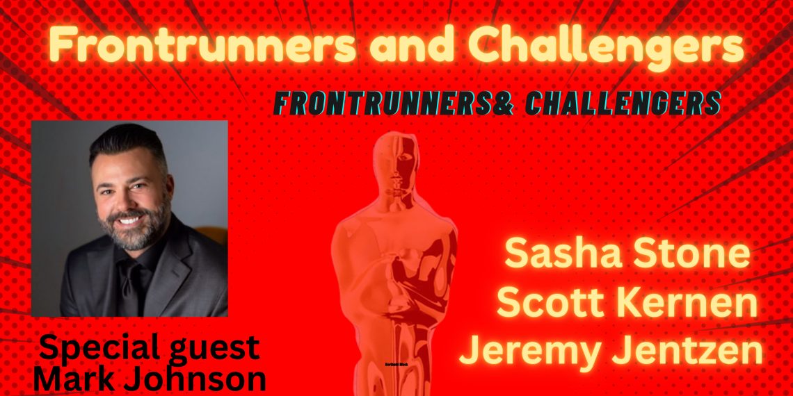 2026 Oscars: Frontrunners and Challengers Podcast with Special Guest Mark Johnson