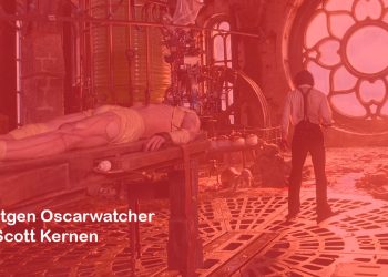 Nextgen Oscarwatcher: Analyzing the other 15 Oscar categories (excluding the shorts)