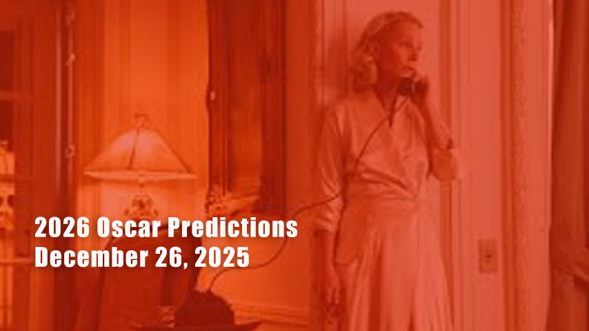 2026 Oscar Predictions: How to Derail a Frontrunner
